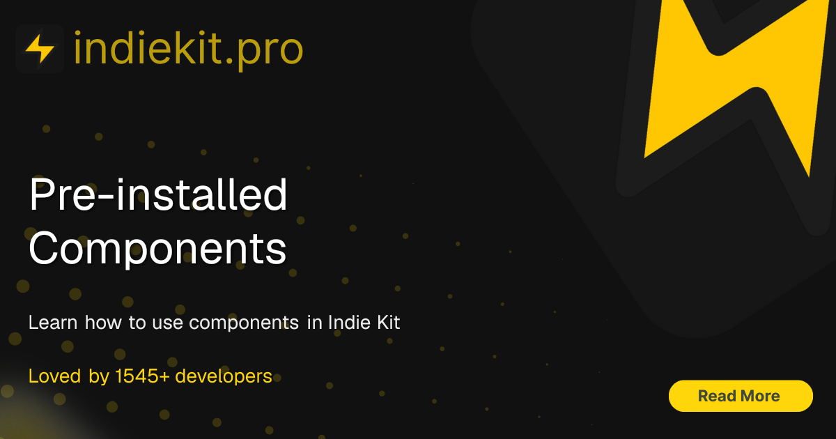Pre-installed Components | Indie Kit Docs